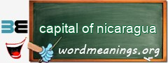 WordMeaning blackboard for capital of nicaragua